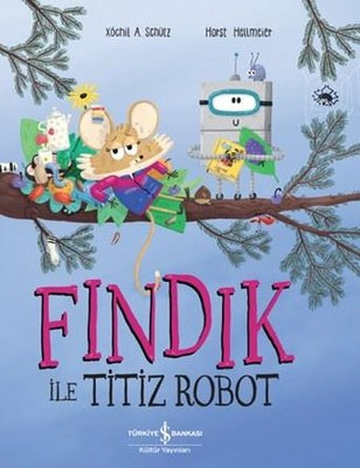 Fındık İle Titiz Robot | İş Bankası Kültür Yayınları (İnce Kapak)