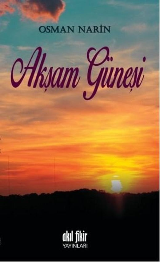Akşam Güneşi | Akıl Fikir Yayınları (İnce Kapak)
