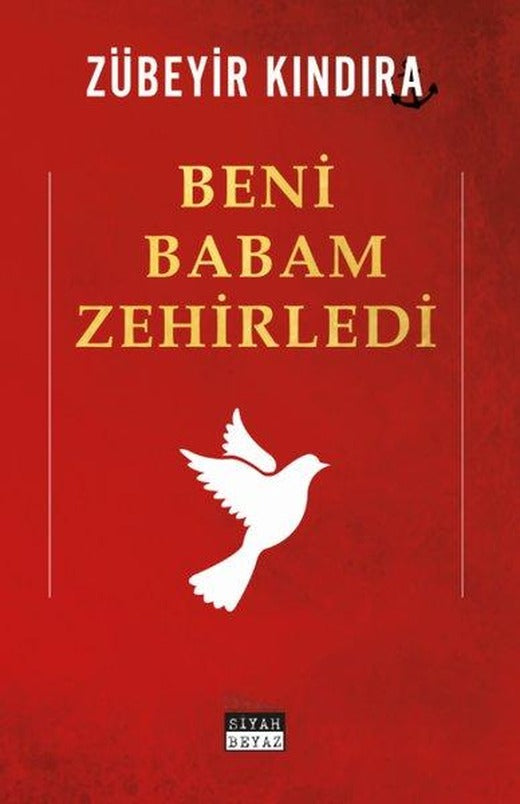 Beni Babam Zehirledi | Siyah Beyaz (İnce Kapak)