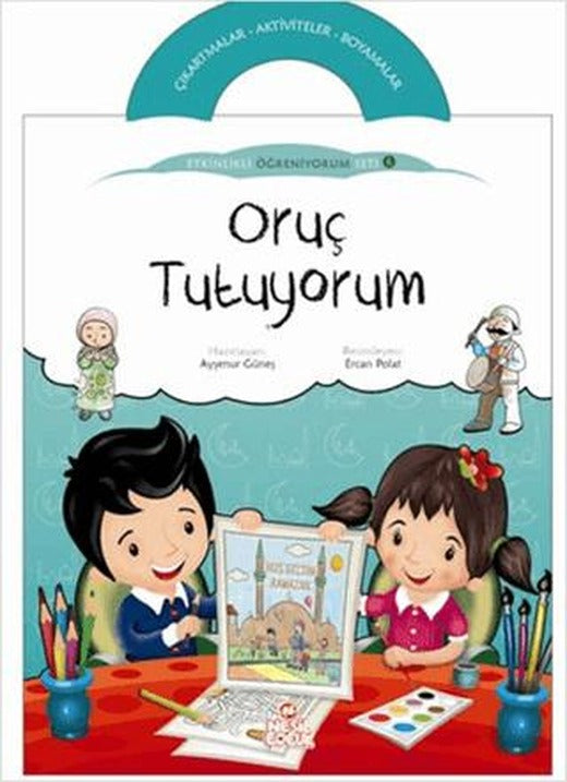 Oruç Tutuyorum - Etkinlikli Öğreniyorum 6. Kitap | Nesil Çocuk Yayınları (Ciltsiz)