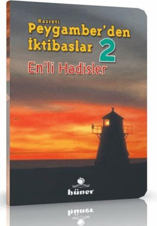 Hz. Peygamberden İktibaslar 2 - Enli Hadisler | Hüner Yayınevi (Ciltsiz)
