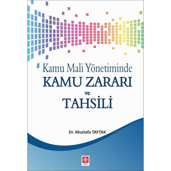 Kamu Mali Yönetiminde Kamu Zararı ve Tahsili