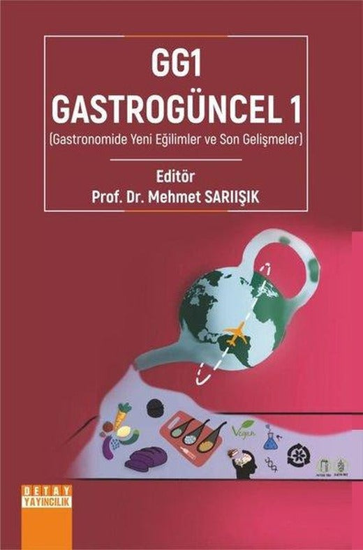 GG1 Gastrogüncel 1 - Gastronomide Yeni Eğilimler ve Son Gelişmeler | Detay Yayıncılık (İnce Kapak)