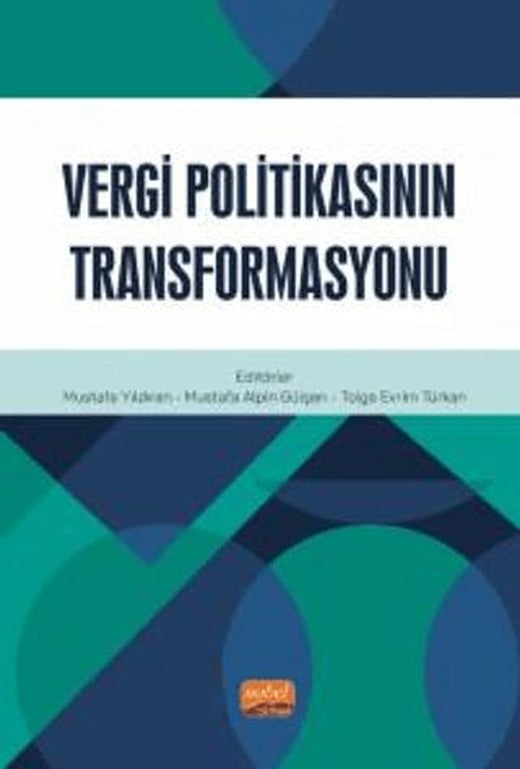 Vergi Politikasının Transformasyonu | Nobel Bilimsel Eserler (Ciltsiz)