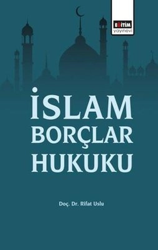 İslam Borçlar Hukuku | Eğitim Yayınevi (İnce Kapak)