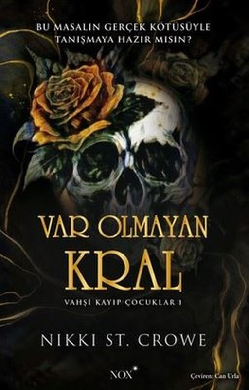 Var Olmayan Kral - Vahşi Kayıp Çocuklar 1 | Nox Yayınları (İnce Kapak)