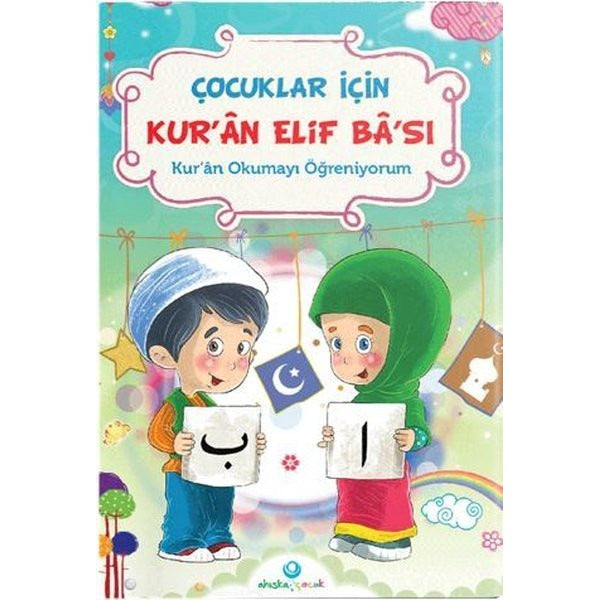 Çocuklar İçin Kur'an Elif Ba'sı - Kur'an Okumayı Öğreniyorum | Ahıska Yayınevi