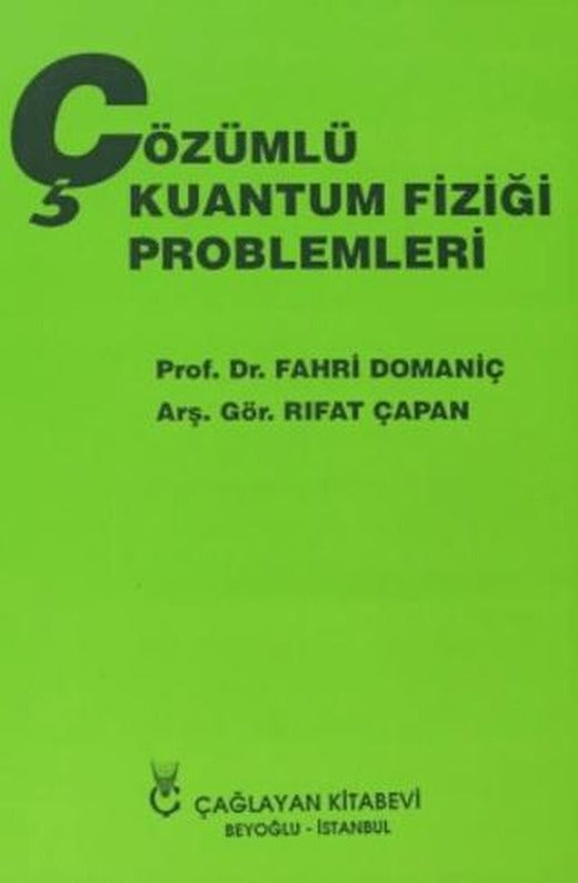 Çözümlü Kuantum Fiziği Problemleri | Çağlayan Kitabevi (Ciltsiz)