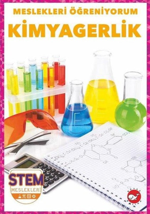 Kimyagerlik - Meslekleri Öğreniyorum - STEM Meslekleri | Beyaz Balina Yayınları (İnce Kapak)