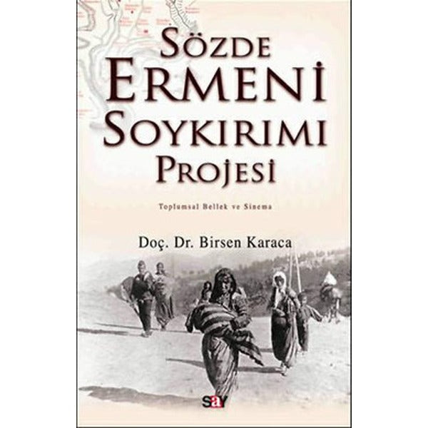 Sözde Ermeni Soykırım Projesi | Say Yayınları