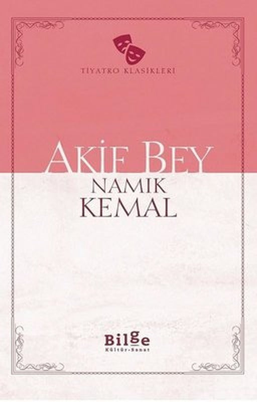 Akif Bey | Bilge Kültür Sanat