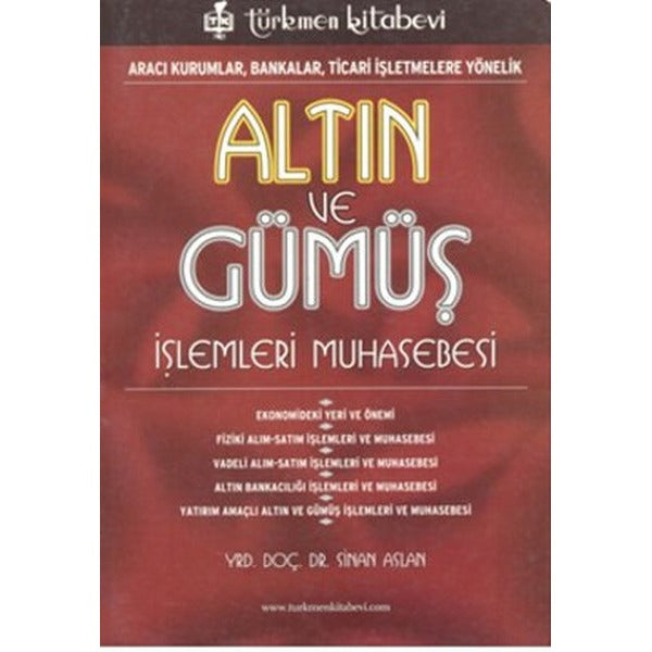 Altın ve Gümüş İşlemleri Muhasebesi | Türkmen Kitabevi (Ciltsiz)