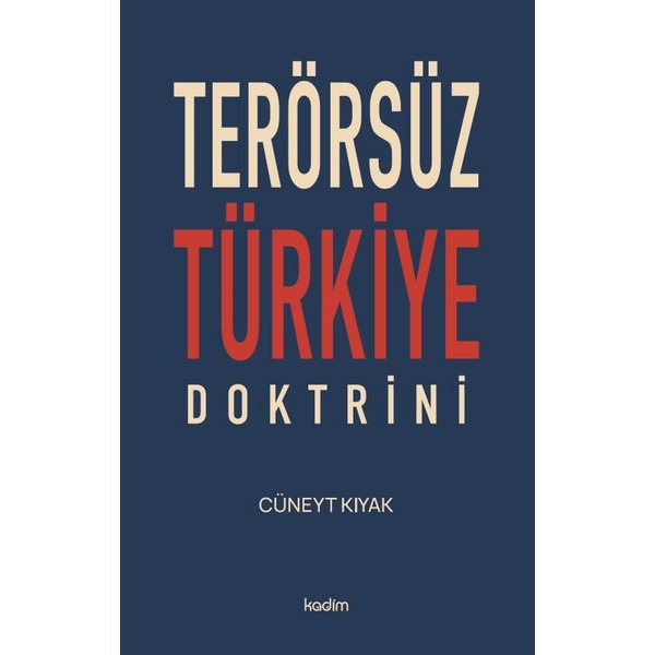 Terörsüz Türkiye Doktrini | Kadim (İnce Kapak)