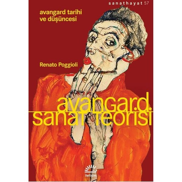 Avangard Sanat Teorisi - Avangard Tarihi ve Düşüncesi | İletişim Yayınları (İnce Kapak)