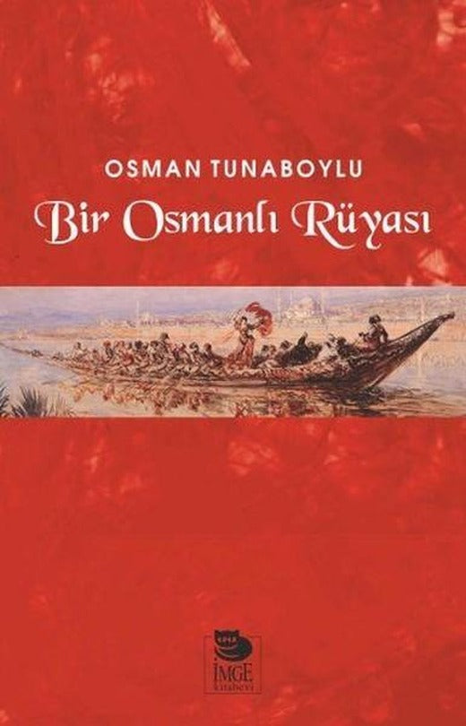 Bir Osmanlı Rüyası | İmge Kitabevi (İnce Kapak)