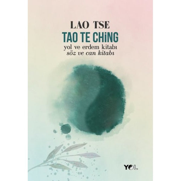 Tao Te Ching | Yol Yayınları - Felsefe Tarihi Dizisi (İnce Kapak)