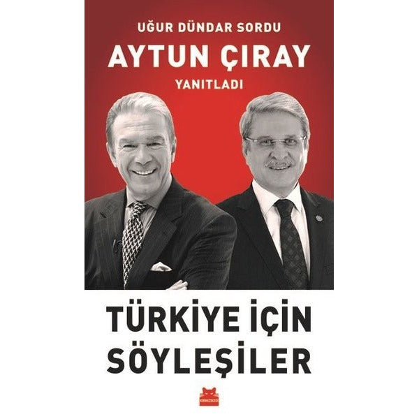 Türkiye için Söyleşiler-Uğur Dündar Sordu Aytun Çıray Yanıtladı | Kırmızı Kedi