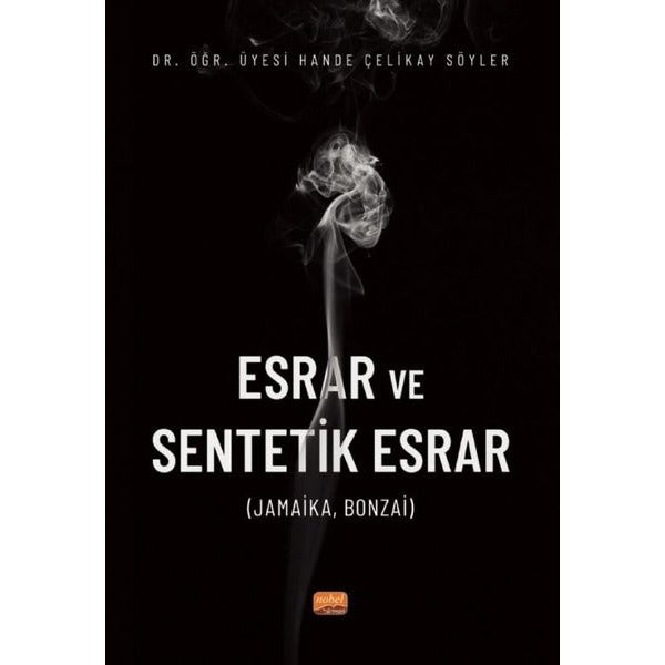 Esrar ve Sentetik Esrar | Nobel Bilimsel Eserler (Ciltsiz)