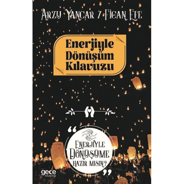 Enerjiyle Dönüşüm Kılavuzu | Gece Kitaplığı (Ciltsiz)