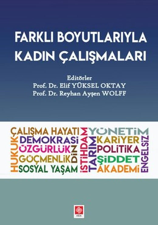 Farklı Boyutlarıyla Kadın Çalışmaları | Ekin Basım Yayın