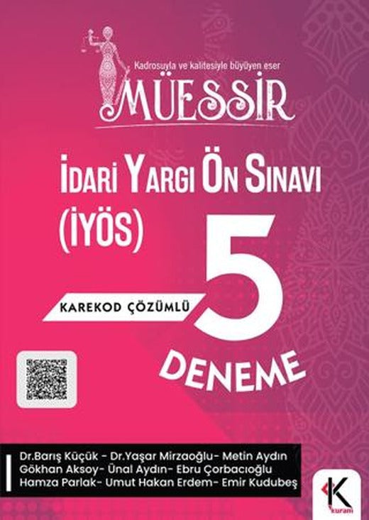 Müessir İdari Yargı Ön Sınavı (İYÖS) 5 Deneme Karekod Çözümlü | Kuram Kitap (Ciltsiz)