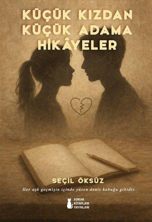 Küçük Kızdan Küçük Adama Hikayeler | Sokak Kitapları Yayınları (İnce Kapak)