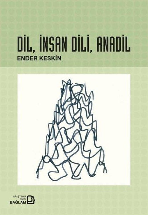 Dil İnsan Dili Anadil | Bağlam Yayıncılık (İnce Kapak)