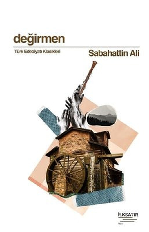 Değirmen - Türk Edebiyatı Klasikleri | İlksatır Yayınevi