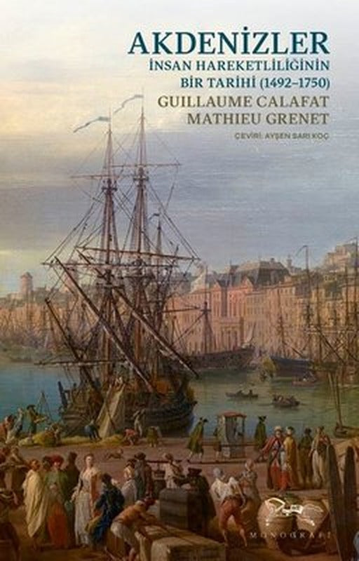 İnsan Hareketliliğinin Bir Tarihi (1492 - 1750) | Monografi Yayınları (İnce Kapak)