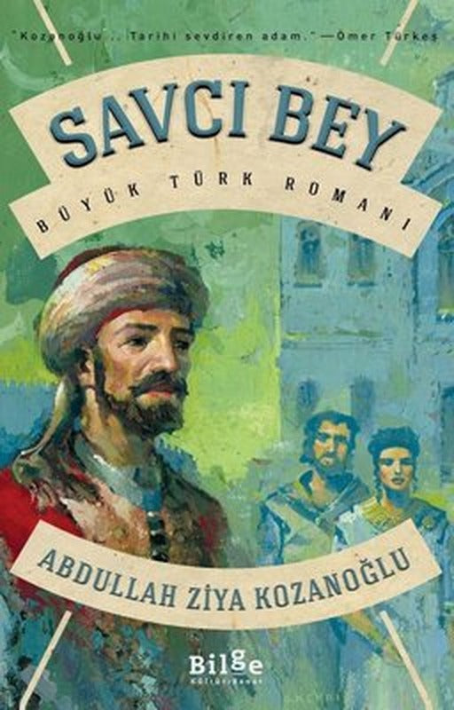 Savcı Bey - Büyük Türk Romanı | Bilge Kültür Sanat