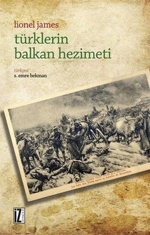 Türklerin Balkan Hezimeti | İz Yayıncılık