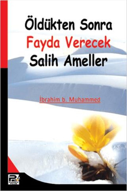 Öldükten Sonra Fayda Verecek Salih Ameller | Karınca & Polen Yayınları (Ciltsiz)