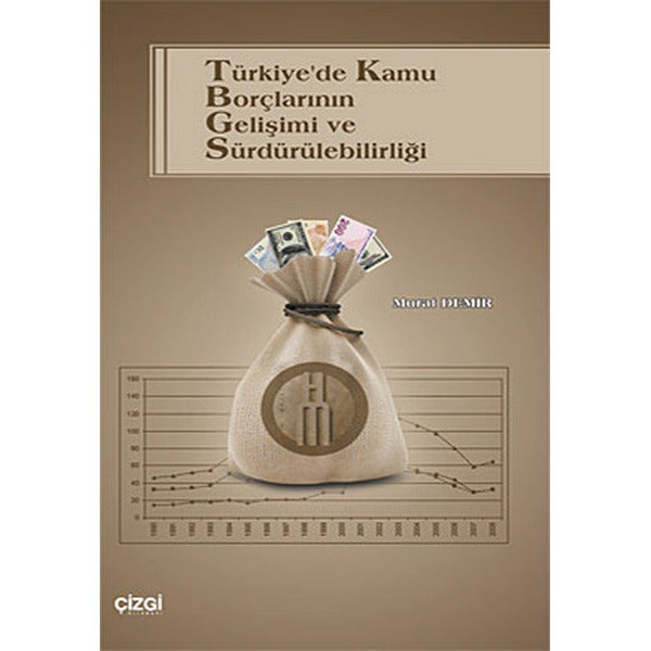 Türkiye’de Kamu Borçlarının Gelişimi ve Sürdürülebilirliği | Çizgi Kitabevi Yayınları (Ciltsiz)