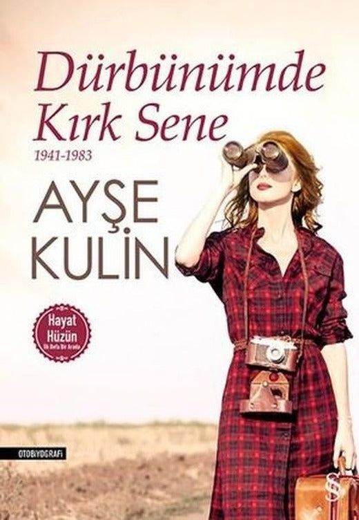Dürbünümde Kırk Sene | Everest Yayınları (İnce Kapak)