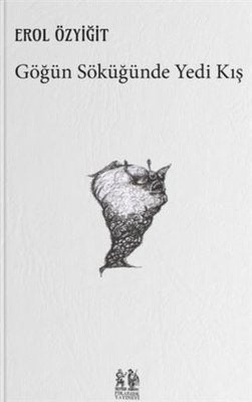Göğün Söküğünde Yedi Kış | Pikaresk Yayınevi