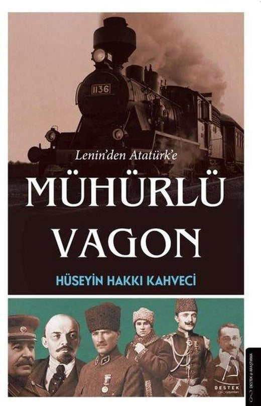Lenin'den Atatürk'e Mühürlü Vagon | Destek Yayınları (e-Kitap)