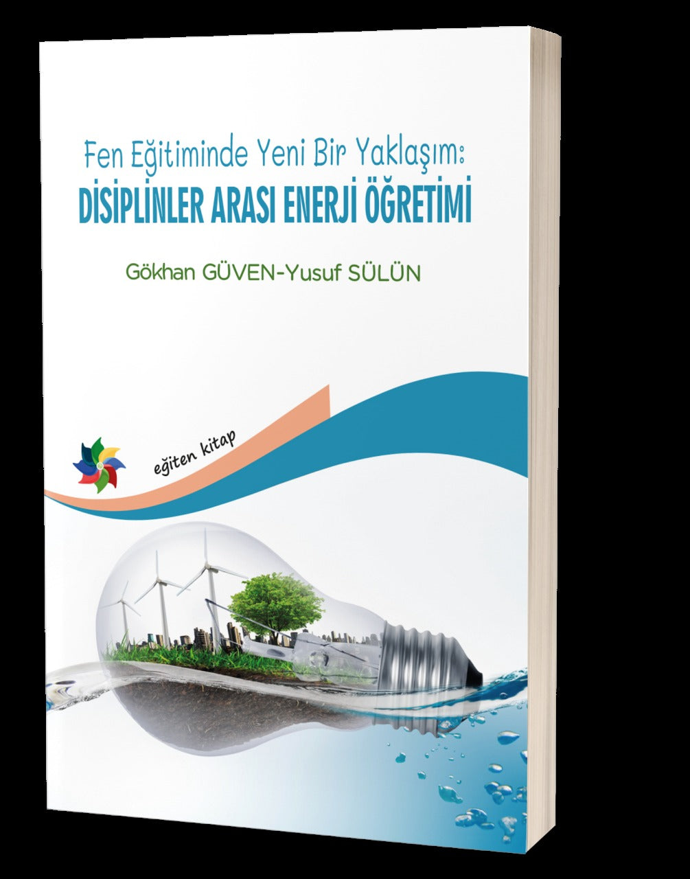 Fen Eğitiminde Yeni Bir Yaklaşım: Disiplinler Arası Enerji Öğretimi