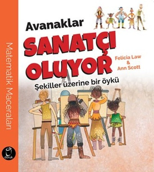 Avanaklar Sanatçı Oluyor-Şekiller Üzerine Bir Öykü | Doruk Yayınları