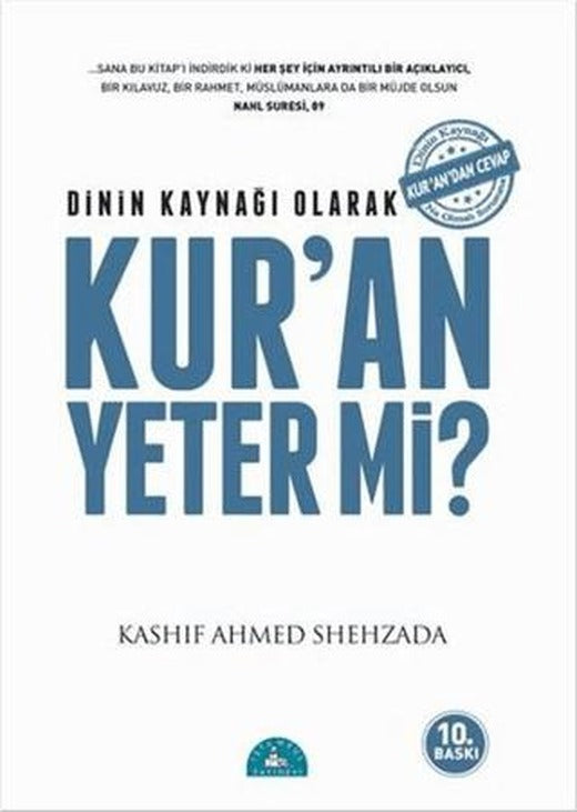 Dinin Kaynağı Olarak Kur’an Yeter Mi?