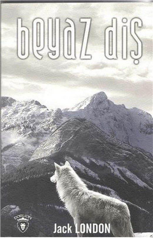 Beyaz Diş | Dorlion Yayınları (Ciltsiz)