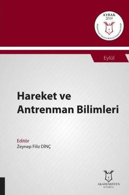 Hareket ve Antrenman Bilimleri (AYBAK 2019 Eylül) | Akademisyen Kitabevi (Ciltsiz)