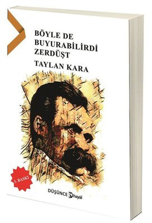 Böyle de Buyurabilirdi Zerdüşt | Hayal