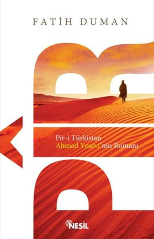Pir-i Türkistan Ahmed Yesevi'nin Romanı | Nesil Yayınları (e-Kitap)