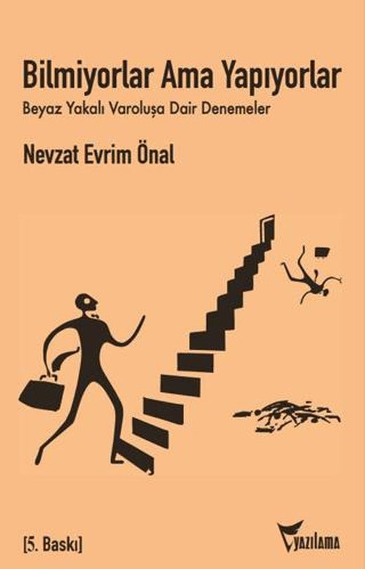 Bilmiyorlar, Ama Yapıyorlar