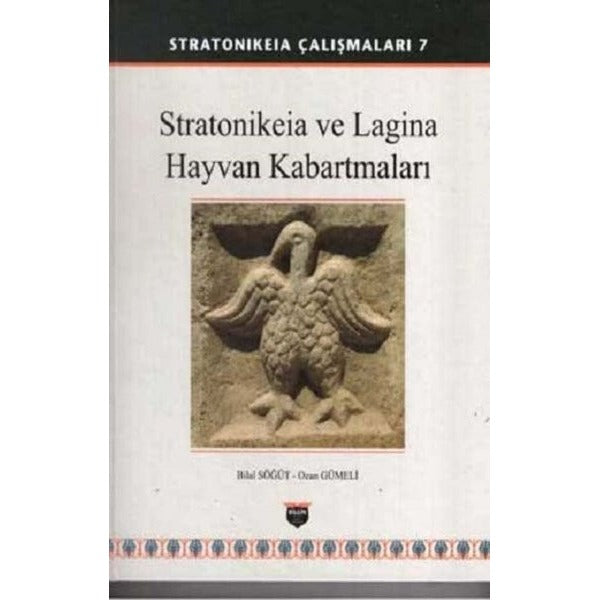 Stratonikeia Çalışmaları 7 - Stratonikeia ve Lagina Hayvan Kabartmaları | Bilgin Kültür Sanat