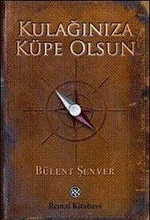 Kulağınıza Küpe Olsun | Remzi Kitabevi
