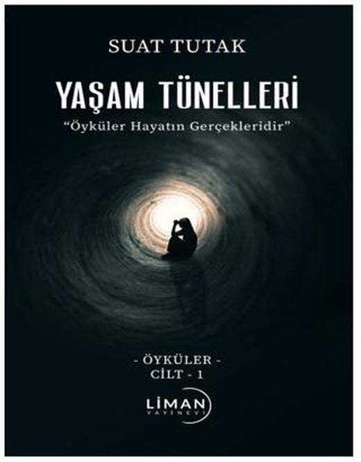Yaşam Tünelleri | Liman Yayınevi (Ciltsiz)
