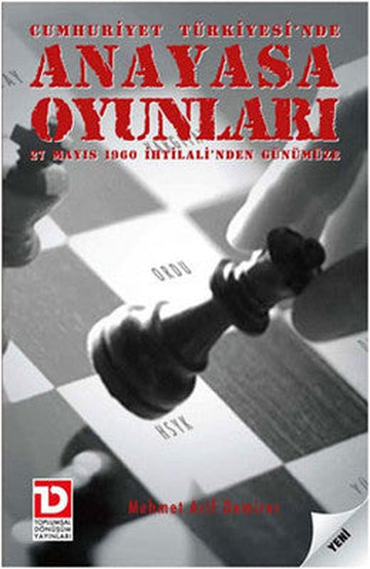 Cumhuriyet Türkiye'sinde Anayasa Oynuları - 27 Mayıs 1960 İhtilali'nden Günümüze | Toplumsal Dönüşüm Yayınları