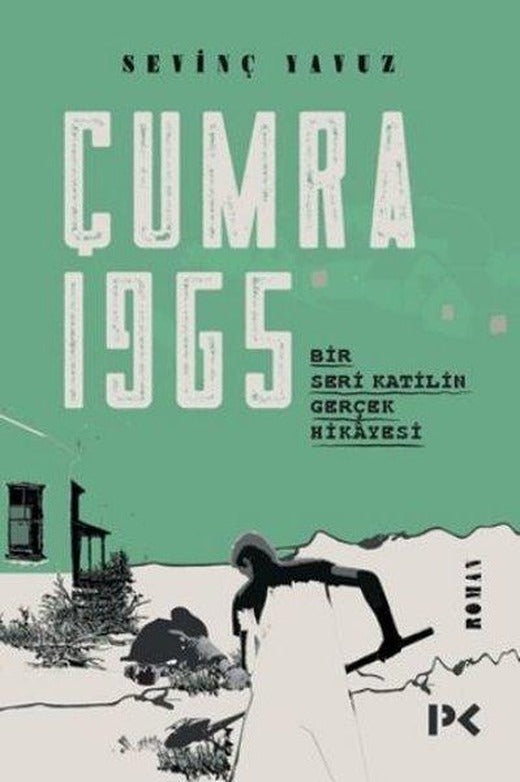 Çumra 1965: Bir Seri Katilin Gerçek Hikayesi | Profil Kitap (İnce Kapak)