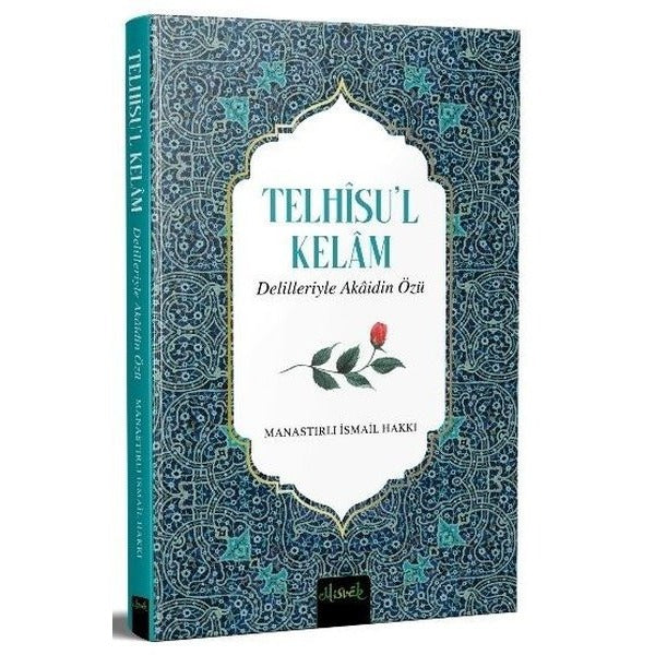 Telhisü’l Kelam Delilleriyle Akaidin Özü